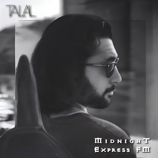 TALAL on Midnight Express FM [26-05-25]