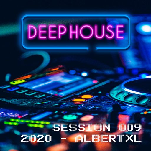 Deep House Session 009 2020