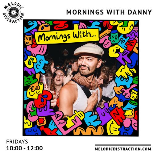 Mornings With Danny De La Bastide (19th May '23)