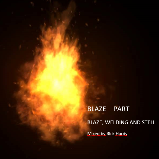 Blaze, Welding and Steel - Part I (Blaze)