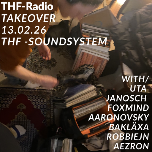 Radio Vampiro THF Radio Takeover/ THF Soundsystem 13.02.2026