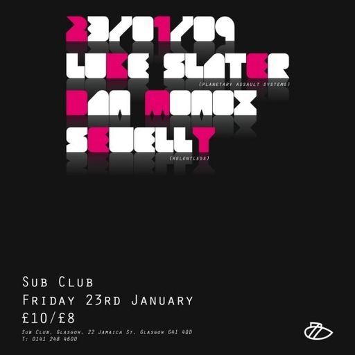 Luke Slater at Sub Club (Glasgow - UK) - 23 January 2009