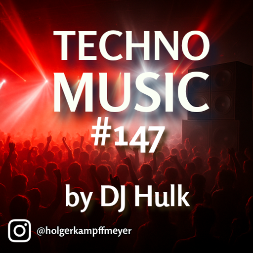 DJ Hulk - Techno Mix#147