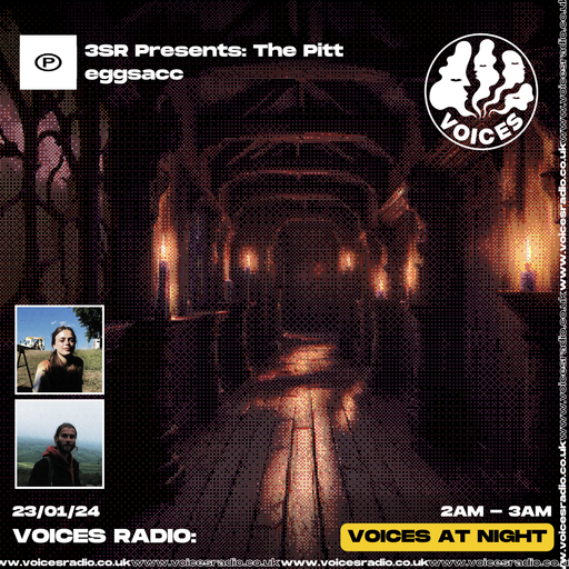 3 Swords Republic presents THE PITT w/ EGGSACC - 23/01/24 - Voices Radio