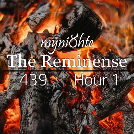 The Reminense 439 - Hour 1