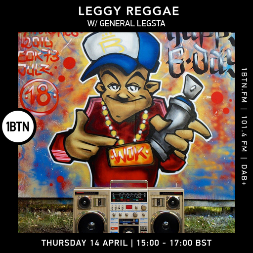 Leggy Reggae with General Legsta - 14.04.2022
