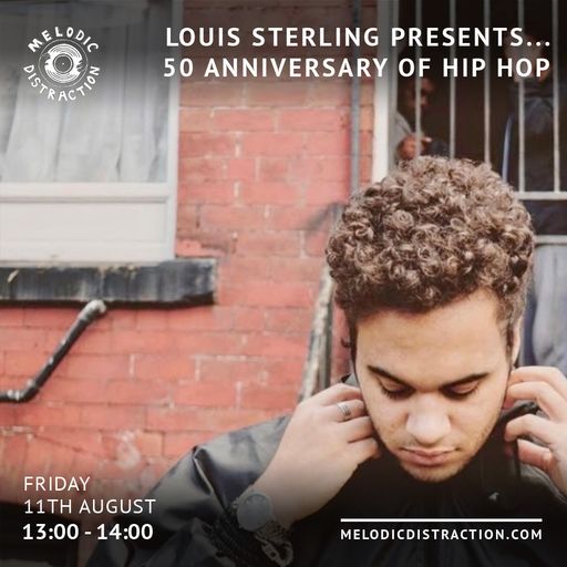 Louis Sterling presents 50th Anniversary of Hip-Hop (August '23)