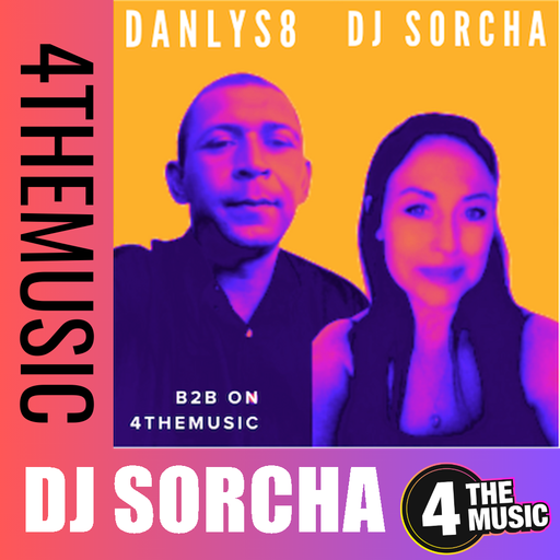 Dj Sorcha on 4TheMusic -  Danlys8 and Dj Sorcha B2B