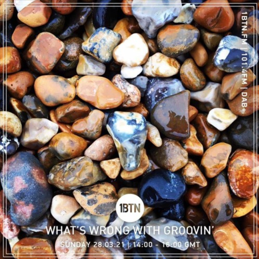What's Wrong With Groovin' - 28.03.2021