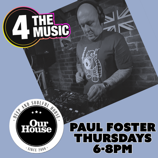 Paul Foster - 4TM Exclusive - Our House