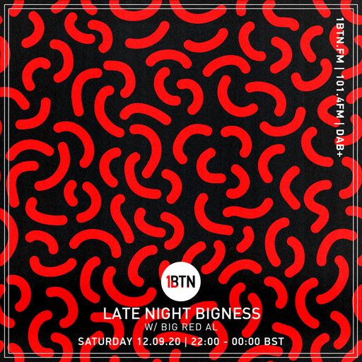 LATE NIGHT BIGNESS w/ BIG RED AL, Episode #31 - 12.09.2020