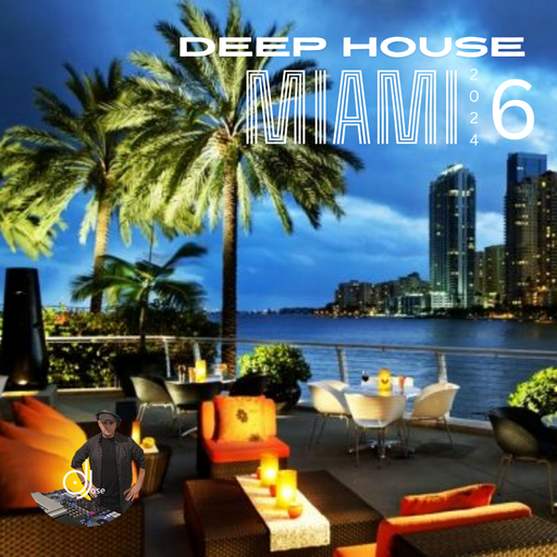 Deep House Miami Sessions Mix 2024.6