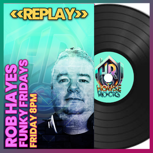 Rob & Nicky Hayes - Funky Friday Radio Show on House Rocks Radio (15-11-24)
