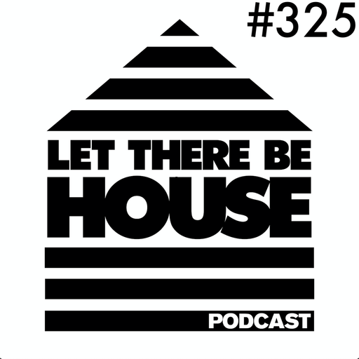 Let There Be House Podcast With Queen B #325