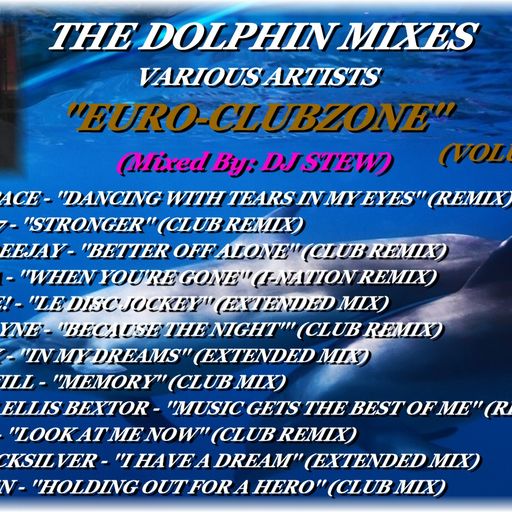 THE DOLPHIN MIXES - VARIOUS ARTISTS - ''EURO-CLUBZONE'' (VOLUME 12)