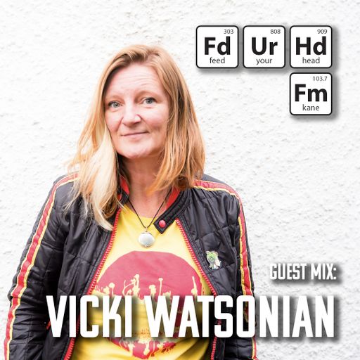 Feed Your Head with the Hutchinson Bros & live session: Shunt Voltage & guest mix: Vicki Watsonian
