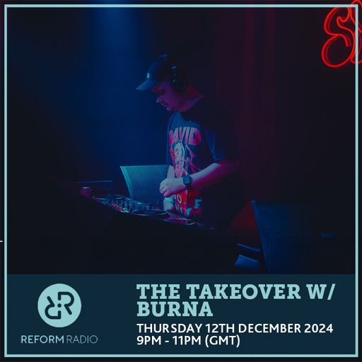 The Takeover w/ Burna 12th December 2024