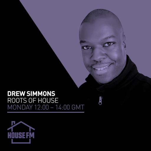 Drew Simmons - Roots of House 16 JUN 2025