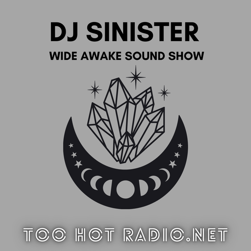 Dj-Sinister - Wide Awake Sound Show - Live on Too Hot Radio - 27-08-2022
