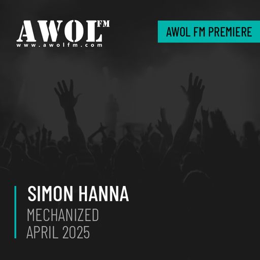 Simon Hanna - Mechanized (April 2025)