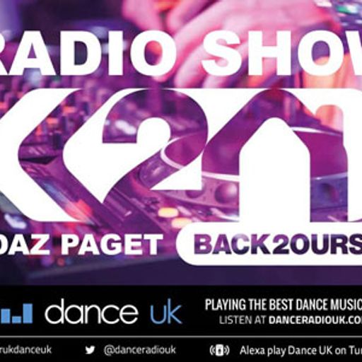 Daz Paget - Back 2 Ours Radio Show - Dance UK - 04-07-2021