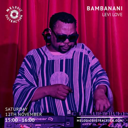 Bambanani with Levi Love (November '22)