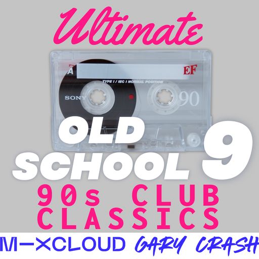 Ultimate Old School 9 - 90s Club Classics