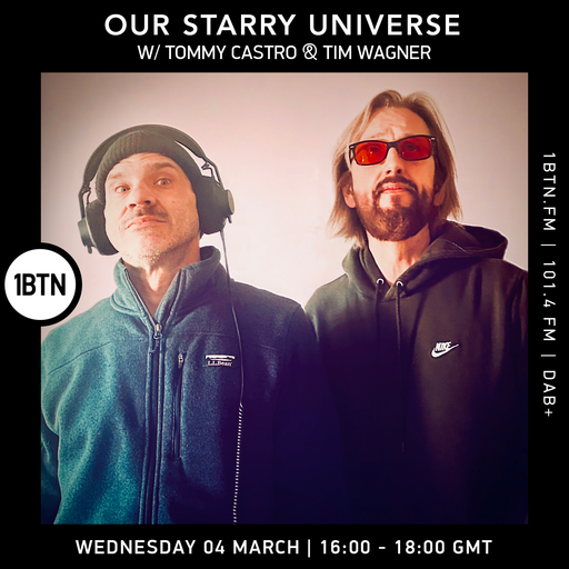 Our Starry Universe w/ Tommy Castro & Tim Wagner - 04.03.26