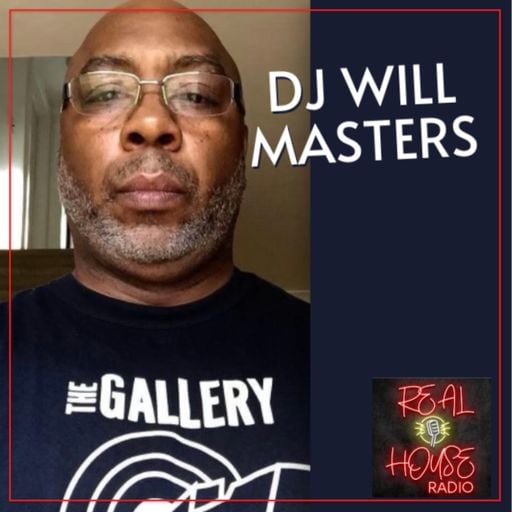 REAL HOUSE RADIO Presents DJ WILL MASTERS #1