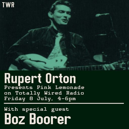 Pink Lemonade - Rupert Orton with guest Boz Boorer ~ 08.07.22