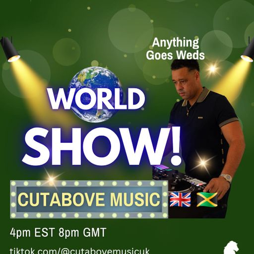 CUTABOVE MUSIC UK 3rd SEPT 2025 WORLD SHOW on BLUNTS 4 LIFE RADIO