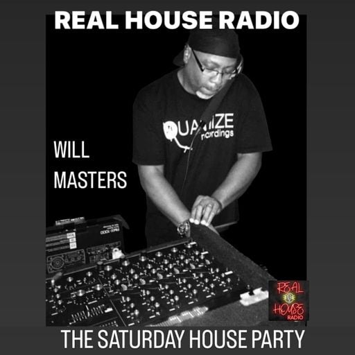 REAL HOUSE RADIO Presents WILL MASTERS Back To The Classics