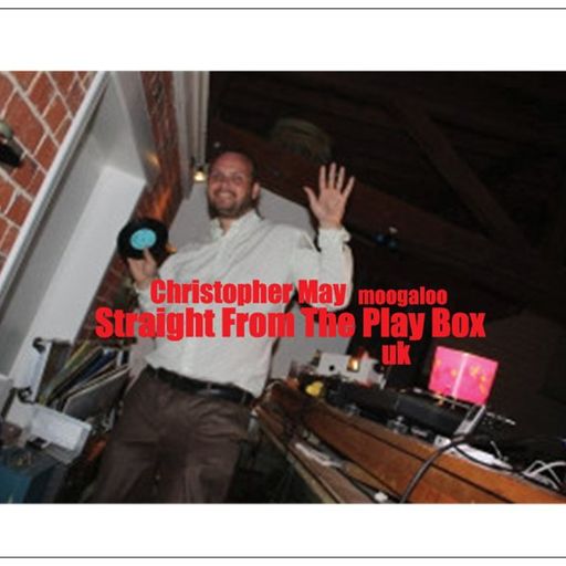 Christopher May - Straight From The Play Box