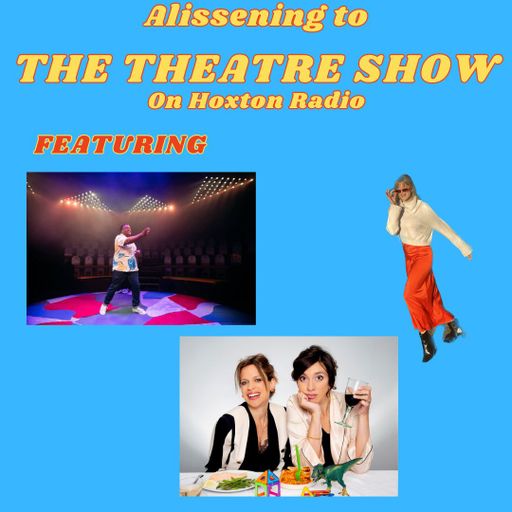 The Theatre Show x Nathan Queeley-Dennis X Shirley and Shirley