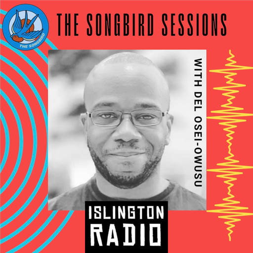 The Songbird Sessions with Del Osei-Owusu (02/12/2023)