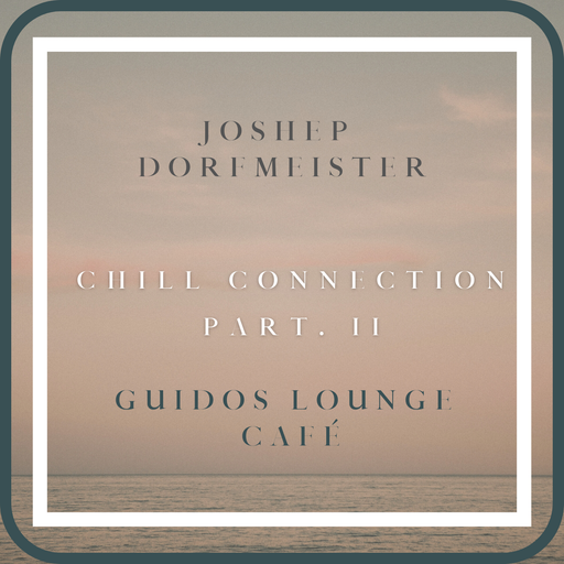 Joshep Dorfmeister Project Chill Connection Part 2 B2B with Guido’s Lounge café