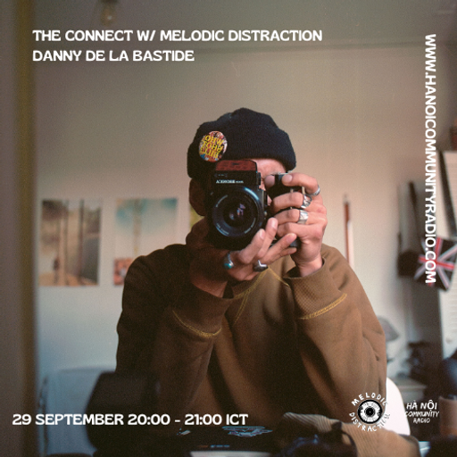 The Connect w/ Melodic Distraction: Danny De La Bastide 29.09.22