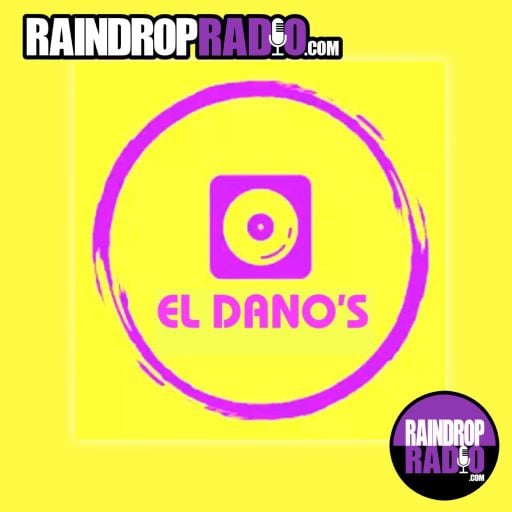 El Dano's Raindrop Radio 25-08-23