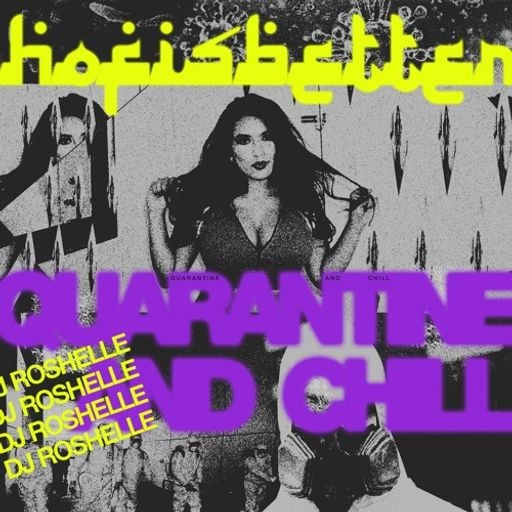 DJ Roshelle - Roshelle's Quarantine and Chill Mix
