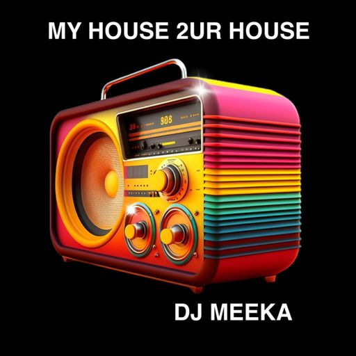 Episode 188: Dj m33eka - My House 2ur House Ep.3 (Radio edit)