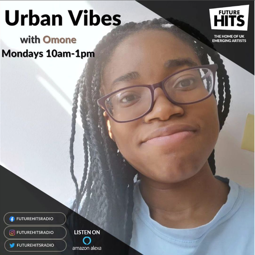 Urban Vibes with Omone Odiase - Monday 26th June 2023