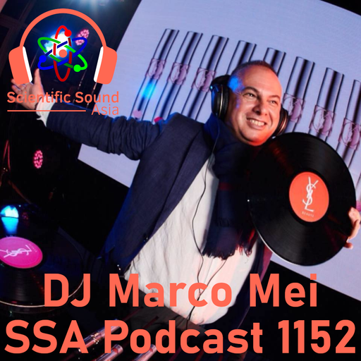 Scientific Sound Asia Radio Podcast 1152, Marco Mei 2025 episode 10.