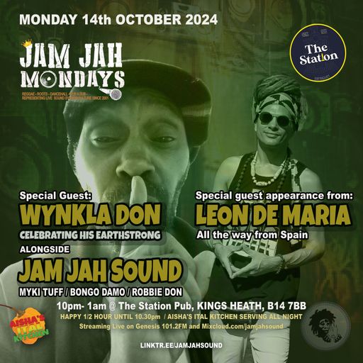 Jam Jah Mondays 15th Oct 24 ft. Wynkla Don (Birmingham) & Leon Demaria (Barcelona)