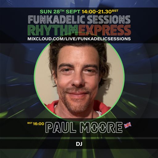 Paul Moore - Funkadelic Sessions - RHYTHM EXPRESS - 28-SEP-2025