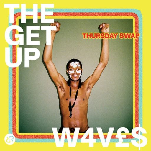 The Get Up w/ W4V£S 14th July 2022