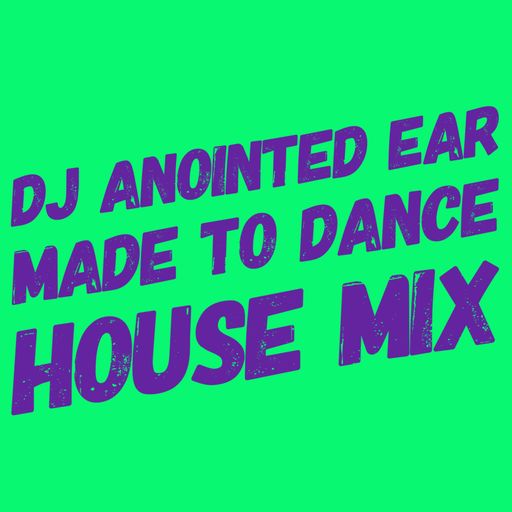 MADE TO DANCE HOUSE MIX