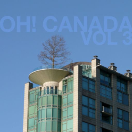 Oh! Canada Volume 3