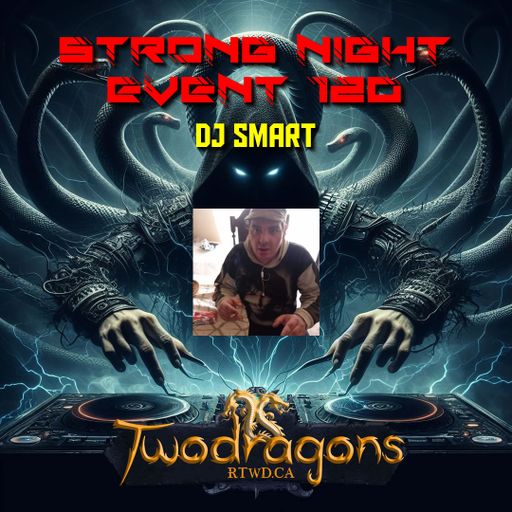 STRONG NIGHT EVENT 120 "Guest Mix Techno By DJ Smart" Radio TwoDragons 25.8.2024