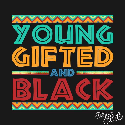 Rub Radio - Young Gifted and Black