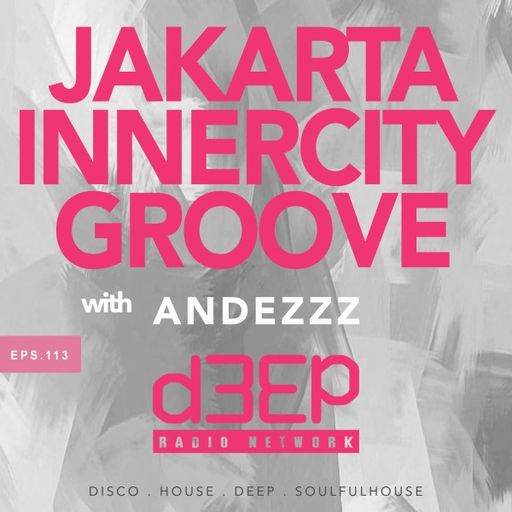 Andezzz - Jakarta Innercity Groove (18/12/25)